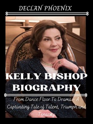 cover image of Kelly Bishop Biography